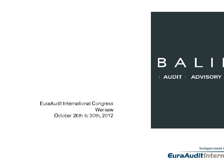 Strictly Private and Confidential Eura. Audit International Congress Warsaw October 26 th to 30