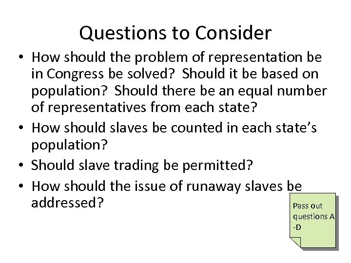 Questions to Consider • How should the problem of representation be in Congress be