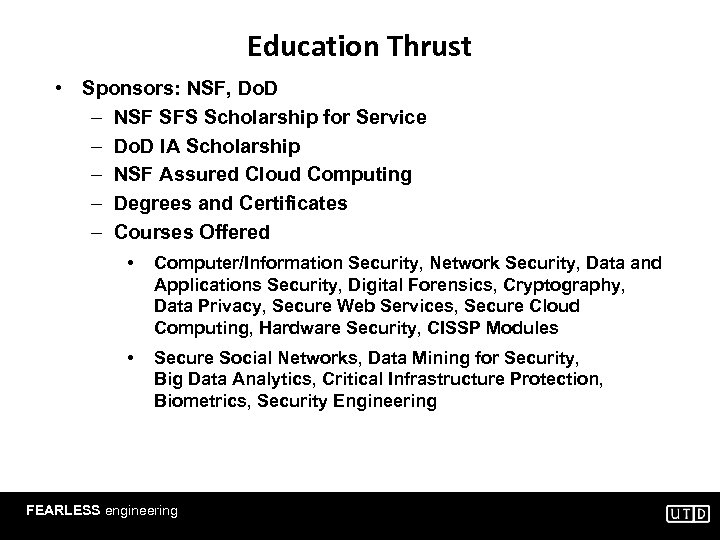 Education Thrust • Sponsors: NSF, Do. D – NSF SFS Scholarship for Service –