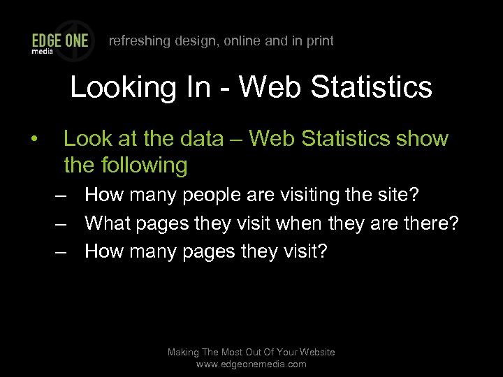 refreshing design, online and in print Looking In - Web Statistics • Look at