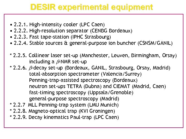 DESIR experimental equipment • 2. 2. 1. High-intensity cooler (LPC Caen) • 2. 2.