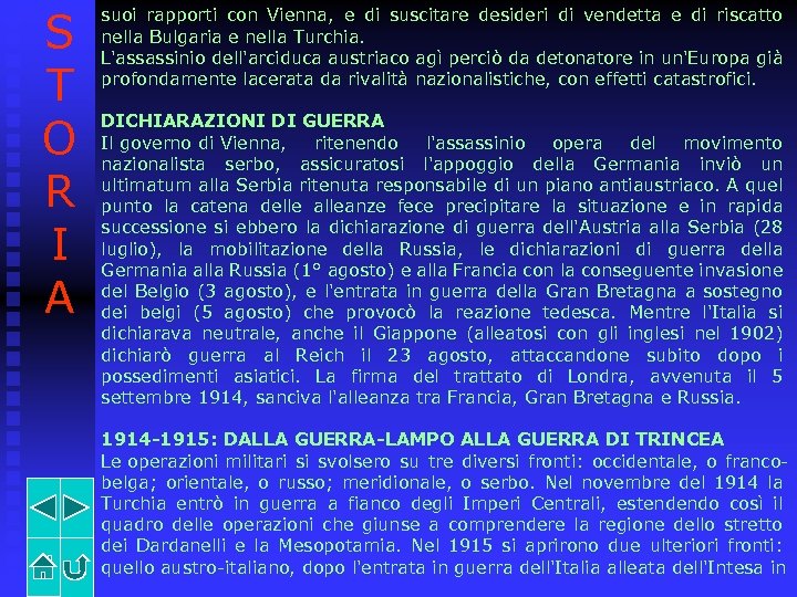 S T O R I A suoi rapporti con Vienna, e di suscitare desideri