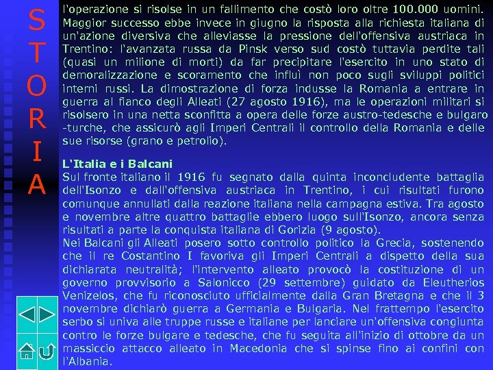 S T O R I A l'operazione si risolse in un fallimento che costò