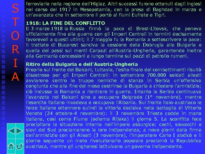 S T O R I A ferroviarie nella regione dell'Higiaz. Altri successi furono ottenuti