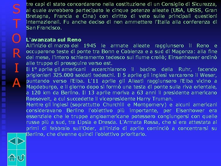 S T O R I A tre capi di stato concordarono nella costituzione di