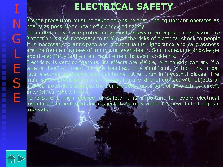 I N G L E S E ELECTRICAL SAFETY Proper precaution must be taken