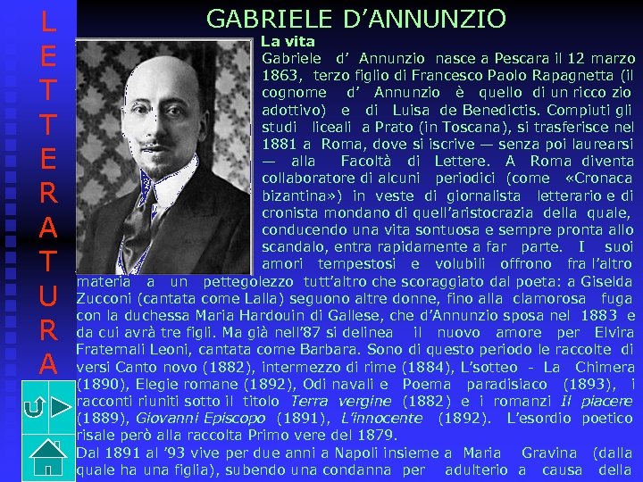 L E T T E R A T U R A GABRIELE D’ANNUNZIO La