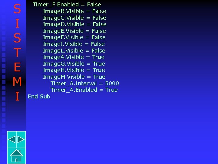 S I S T E M I Timer_F. Enabled = False Image. B. Visible