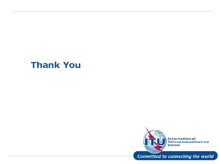 Thank You International Telecommunication Union 