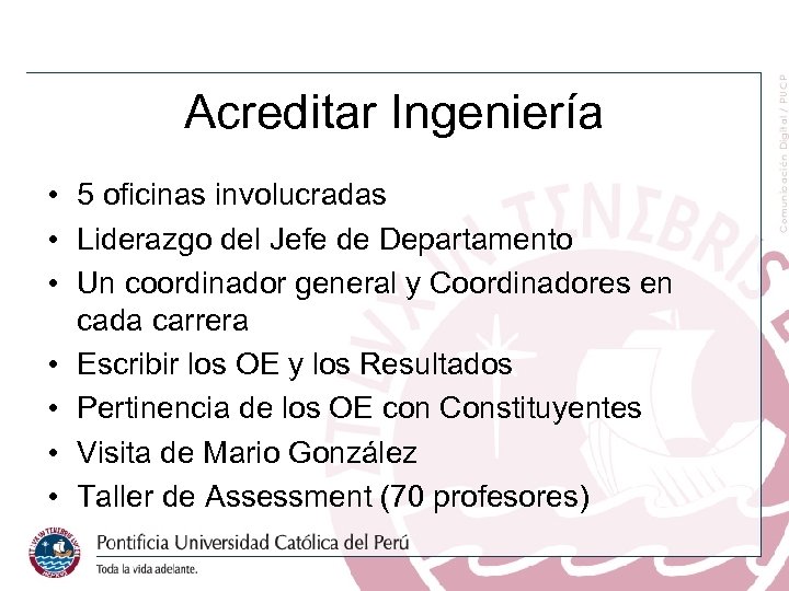 Acreditar Ingeniería • 5 oficinas involucradas • Liderazgo del Jefe de Departamento • Un