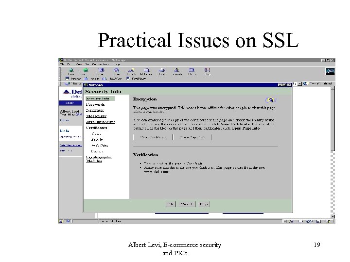 Practical Issues on SSL Albert Levi, E-commerce security and PKIs 19 