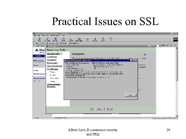Practical Issues on SSL Albert Levi, E-commerce security and PKIs 20 
