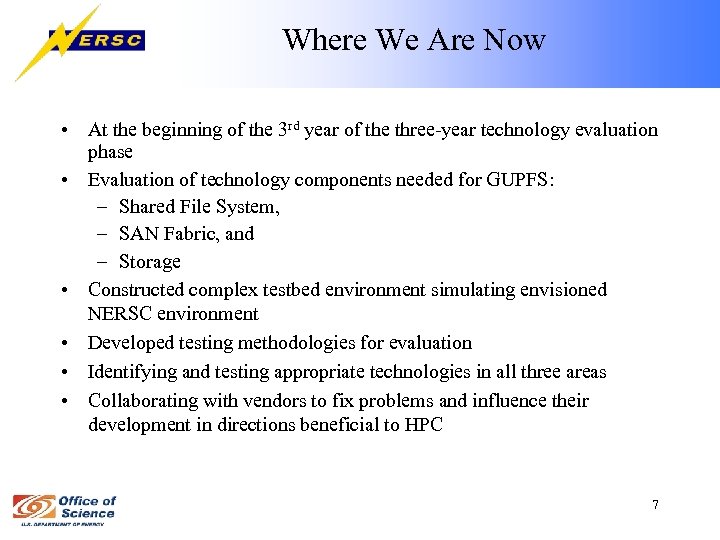 Where We Are Now • At the beginning of the 3 rd year of