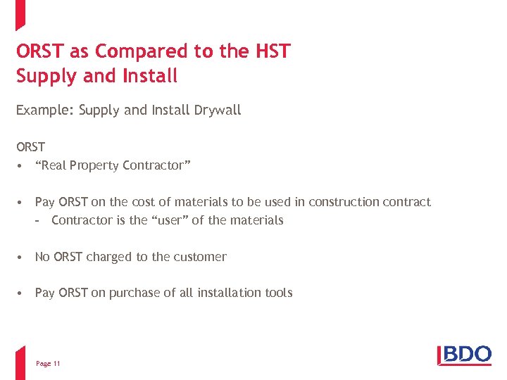 ORST as Compared to the HST Supply and Install Example: Supply and Install Drywall
