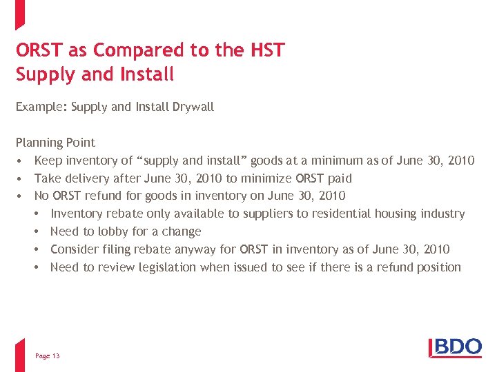 ORST as Compared to the HST Supply and Install Example: Supply and Install Drywall