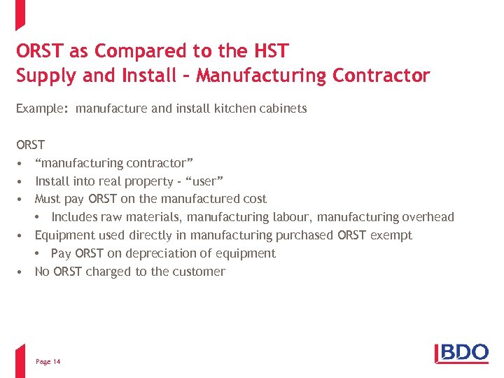 ORST as Compared to the HST Supply and Install – Manufacturing Contractor Example: manufacture