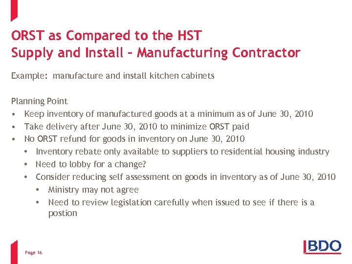 ORST as Compared to the HST Supply and Install – Manufacturing Contractor Example: manufacture