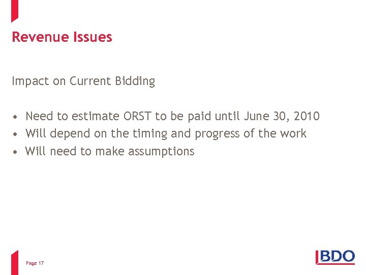 Revenue Issues Impact on Current Bidding • Need to estimate ORST to be paid