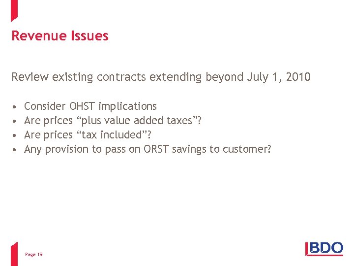 Revenue Issues Review existing contracts extending beyond July 1, 2010 • • Consider OHST