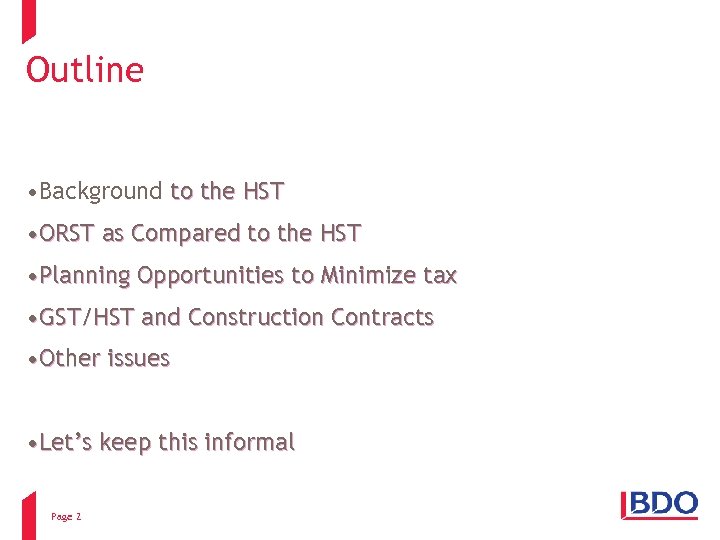 Outline • Background to the HST • ORST as Compared to the HST •
