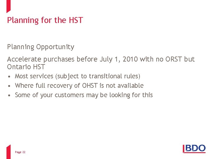 Planning for the HST Planning Opportunity Accelerate purchases before July 1, 2010 with no