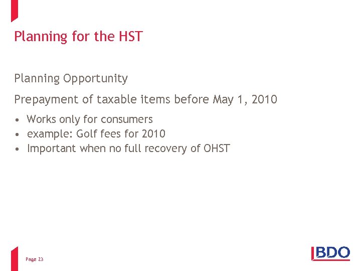 Planning for the HST Planning Opportunity Prepayment of taxable items before May 1, 2010