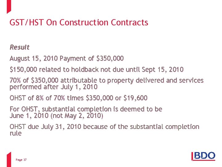 GST/HST On Construction Contracts Result August 15, 2010 Payment of $350, 000 $150, 000