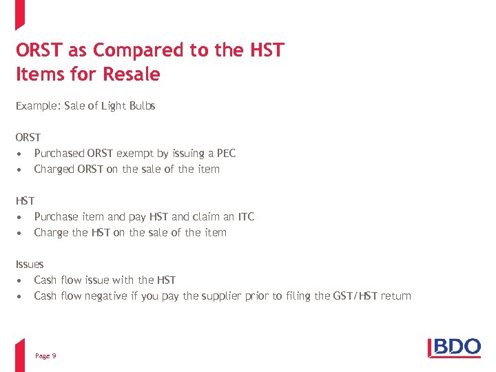 ORST as Compared to the HST Items for Resale Example: Sale of Light Bulbs