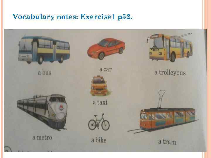 Vocabulary notes: Exercise 1 p 52. 