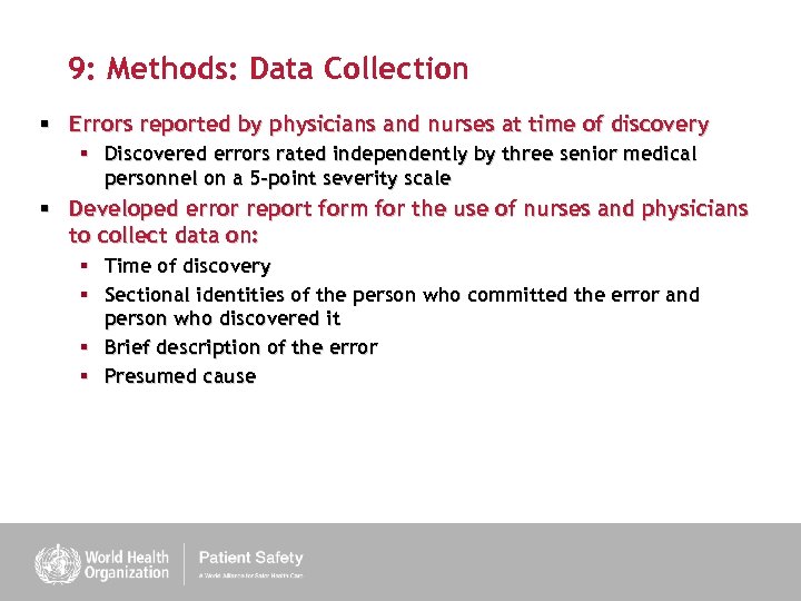 9: Methods: Data Collection § Errors reported by physicians and nurses at time of