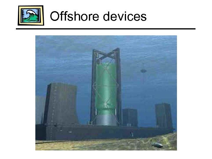 Offshore devices 