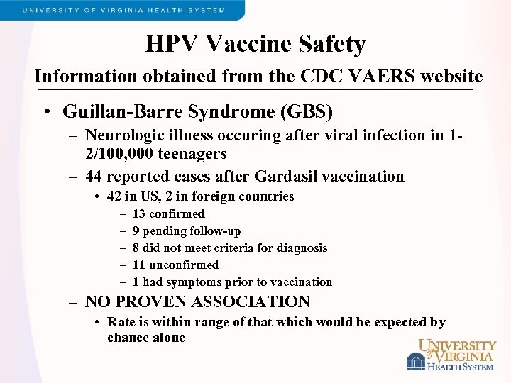 HPV Vaccine Safety Information obtained from the CDC VAERS website • Guillan-Barre Syndrome (GBS)