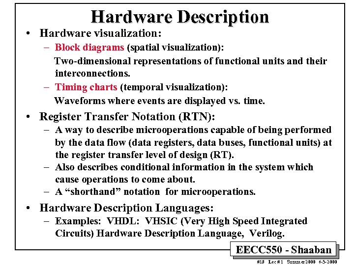 Hardware Description • Hardware visualization: – Block diagrams (spatial visualization): Two-dimensional representations of functional