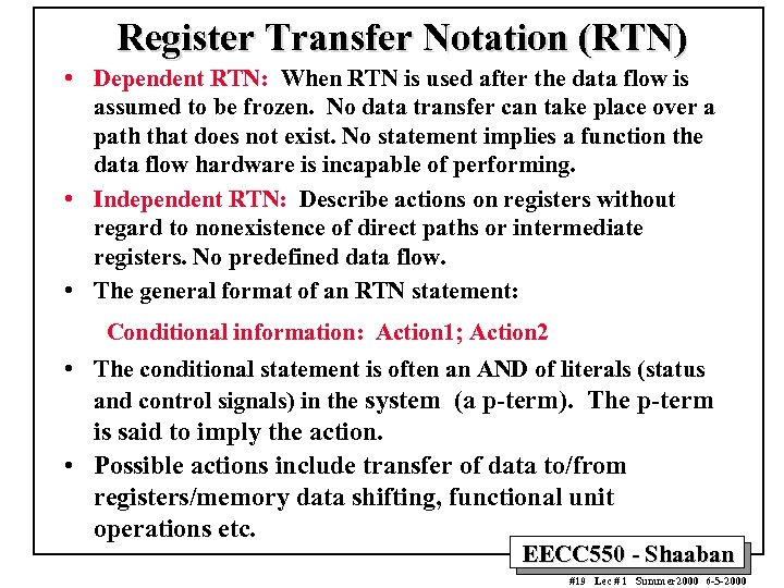 Register Transfer Notation (RTN) • Dependent RTN: When RTN is used after the data