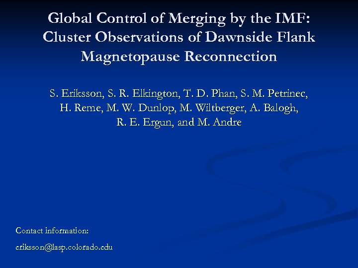 Global Control of Merging by the IMF: Cluster Observations of Dawnside Flank Magnetopause Reconnection