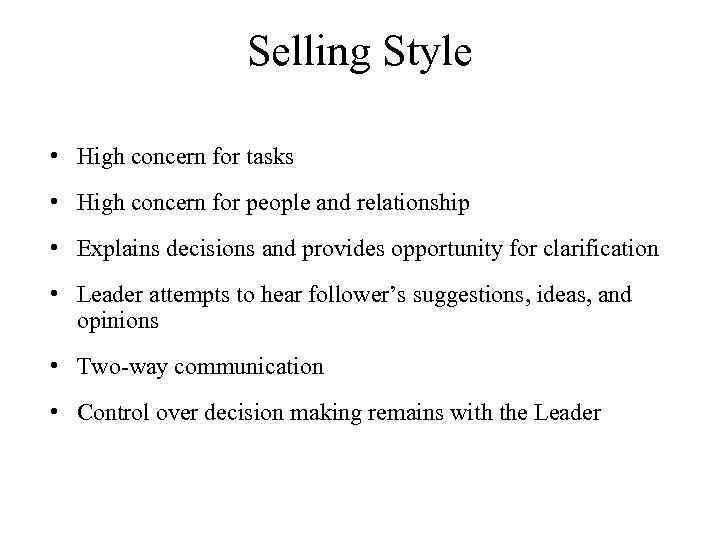 Selling Style • High concern for tasks • High concern for people and relationship