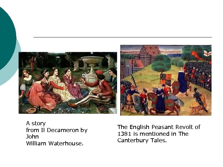 A story from Il Decameron by John William Waterhouse. The English Peasant Revolt of