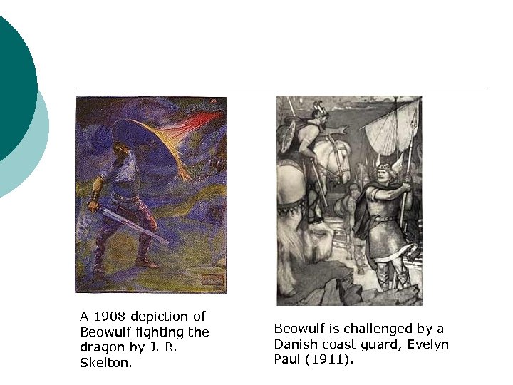 A 1908 depiction of Beowulf fighting the dragon by J. R. Skelton. Beowulf is