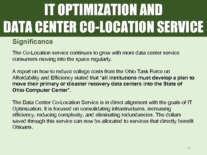 IT OPTIMIZATION AND DATA CENTER CO-LOCATION SERVICE Significance The Co-Location service continues to grow