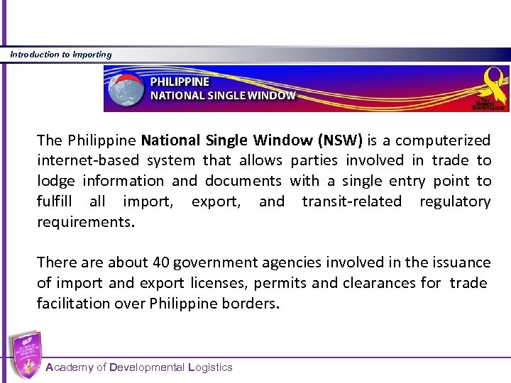 Introduction to Importing The Philippine National Single Window (NSW) is a computerized internet-based system