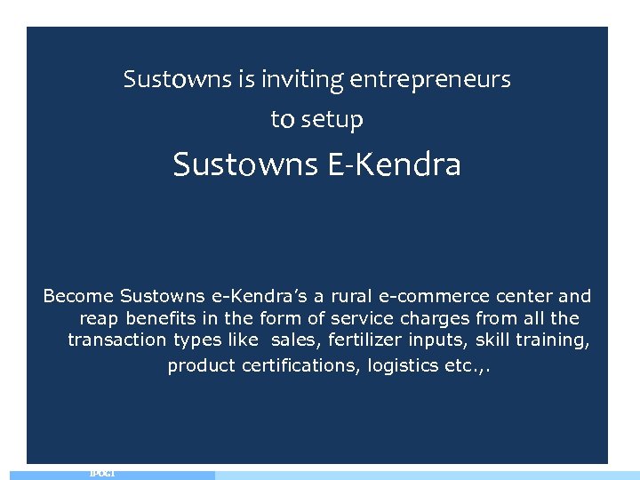 Sustowns is inviting entrepreneurs to setup Sustowns E-Kendra Become Sustowns e-Kendra’s a rural e-commerce