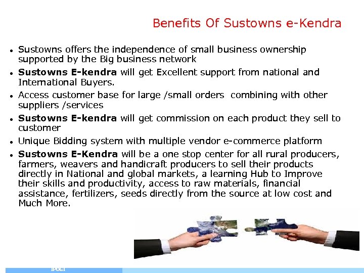 Benefits Of Sustowns e-Kendra Sustowns offers the independence of small business ownership supported by