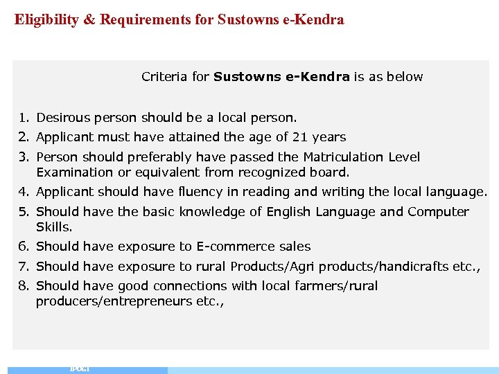 Eligibility & Requirements for Sustowns e-Kendra Criteria for Sustowns e-Kendra is as below 1.