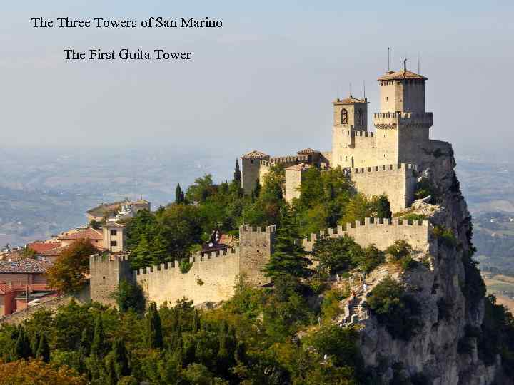 The Three Towers of San Marino The First Guita Tower 