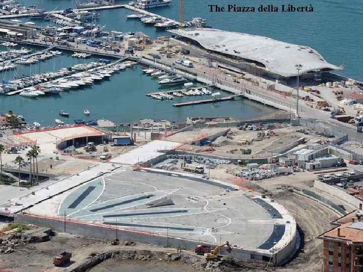 The Piazza della Libertà 