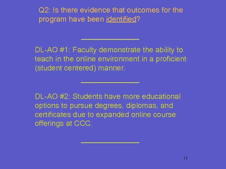 Q 2: Is there evidence that outcomes for the program have been identified? DL-AO