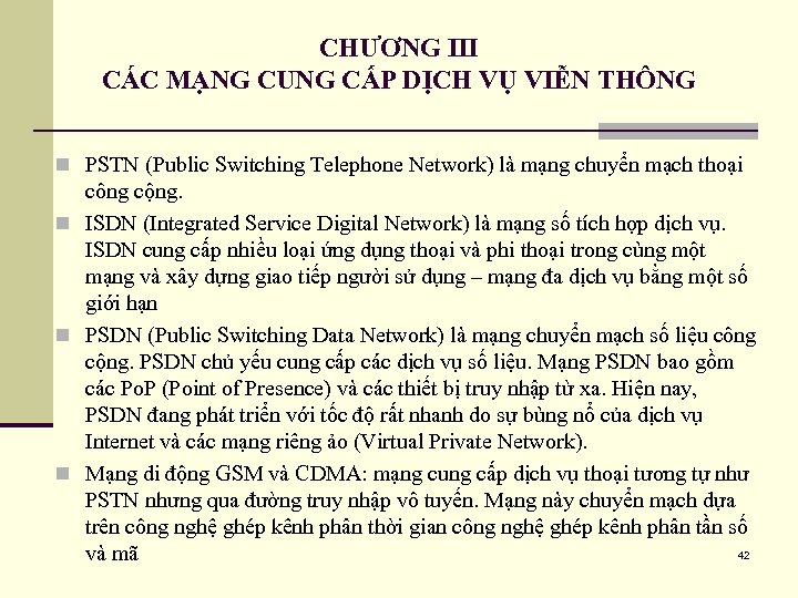 CHƯƠNG III CÁC MẠNG CUNG CẤP DỊCH VỤ VIỄN THÔNG n PSTN (Public Switching