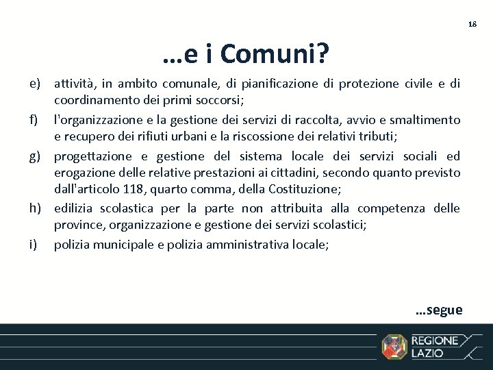 18 …e i Comuni? e) attività, in ambito comunale, di pianificazione di protezione civile