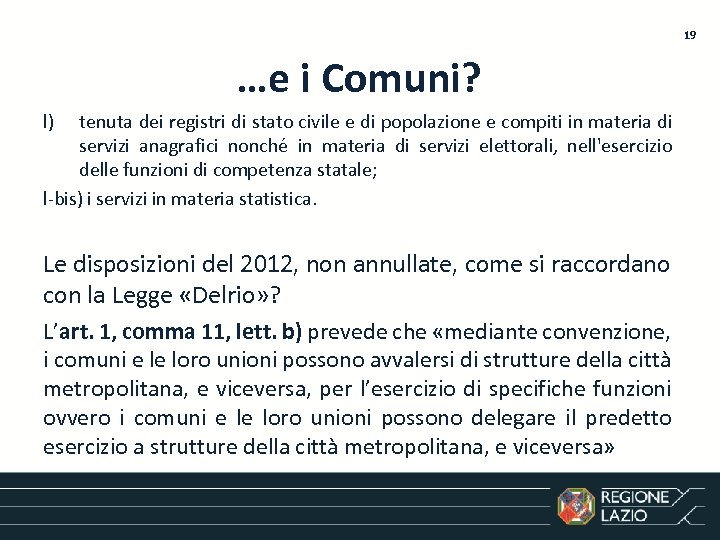 19 …e i Comuni? l) tenuta dei registri di stato civile e di popolazione