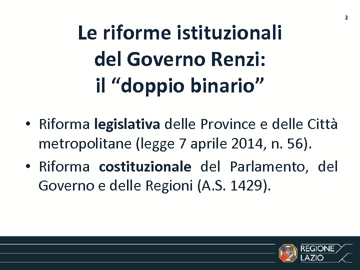 Le riforme istituzionali del Governo Renzi: il “doppio binario” • Riforma legislativa delle Province